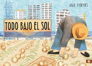 TODO BAJO EL SOL | 9788416131785 | PENYAS, ANA | Cooperativa Cultural Rocaguinarda
