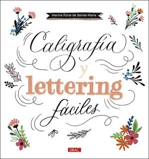 CALIGRAFÍA Y LETTERING FÁCILES | 9788498746563 | PORTE DE SAINTE-MARIE, MARINE | Cooperativa Cultural Rocaguinarda