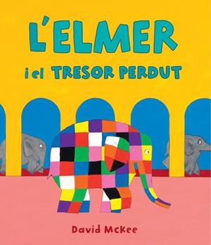 ELMER Y EL TRESOR PERDUT, L' (L'ELMER. ÀLBUM IL·LUSTRAT) | 9788448856984 | MCKEE, DAVID | Cooperativa Cultural Rocaguinarda