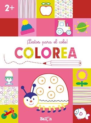 ¡LISTOS PARA EL COLE! COLOREA +2 | 9789403224886 | BALLON | Cooperativa Cultural Rocaguinarda