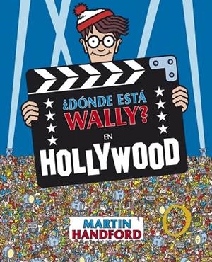 ¿DÓNDE ESTÁ WALLY? EN HOLLYWOOD (COLECCIÓN ¿DÓNDE ESTÁ WALLY?) | 9788415579731 | HANDFORD, MARTIN | Cooperativa Cultural Rocaguinarda
