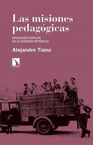 MISIONES PEDAGÓGICAS, LAS | 9788413521367 | TIANA FERRER, ALEJANDRO | Cooperativa Cultural Rocaguinarda