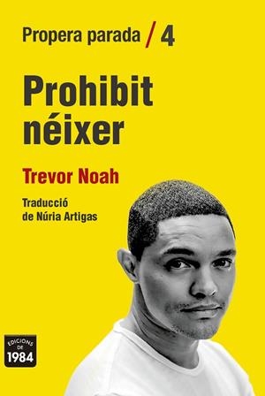 PROHIBIT NÉIXER | 9788416987825 | NOAH, TREVOR | Cooperativa Cultural Rocaguinarda