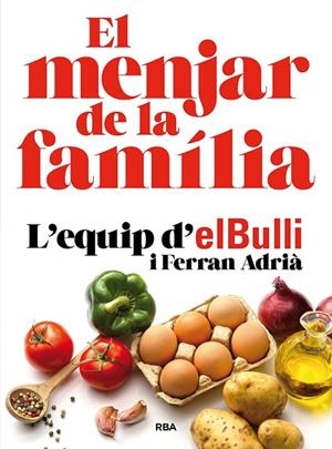 MENJAR DE LA FAMILIA (NUEVA EDICIÓN), EL | 9788482648576 | ADRIÀ FERRAN | Cooperativa Cultural Rocaguinarda