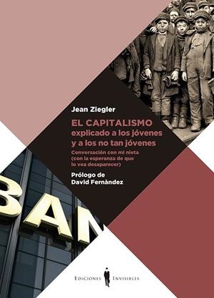 CAPITALISMO EXPLICADO A LOS JÓVENES Y A LOS NO TAN JÓVENES, EL | 9788412227918 | ZIEGLER, JEAN | Cooperativa Cultural Rocaguinarda