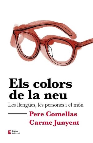 COLORS DE LA NEU, ELS | 9788497667302 | COMELLAS CASANOVA, PERE/JUNYENT FIGUERAS, M. CARME | Cooperativa Cultural Rocaguinarda