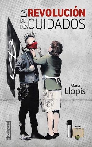 REVOLUCIÓN DE LOS CUIDADOS, LA  | 9788418252365 | LLOPIS NAVARRO, MARÍA | Cooperativa Cultural Rocaguinarda