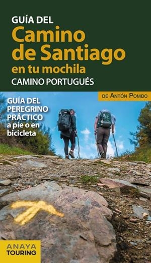 CAMINO DE SANTIAGO EN TU MOCHILA, EL. CAMINO PORTUGUÉS | 9788491583028 | POMBO RODRÍGUEZ, ANTÓN | Cooperativa Cultural Rocaguinarda