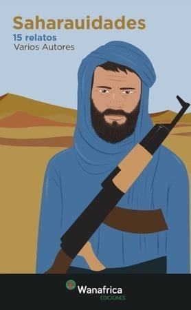 SAHARAUIDADES (15 RELATOS) | 9788417150761 | VARIOS AUTORES | Cooperativa Cultural Rocaguinarda