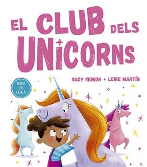 CLUB DELS UNICORNS, EL  | 9788491453727 | SENIOR, SUZY | Cooperativa Cultural Rocaguinarda