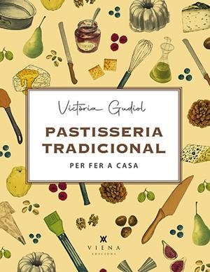 PASTISSERIA TRADICIONAL PER FER A CASA | 9788417998745 | GUDIOL SALOM, VICTÒRIA | Cooperativa Cultural Rocaguinarda