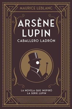 ARSÈNE LUPIN, CABALLERO LADRÓN | 9788418538506 | LEBLANC, MAURICE | Cooperativa Cultural Rocaguinarda
