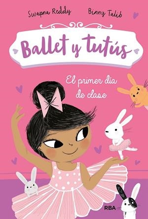 BALLET Y TUTÚS 1. EL PRIMER DÍA DE CLASE | 9788427221949 | REDDY SWAPNA | Cooperativa Cultural Rocaguinarda
