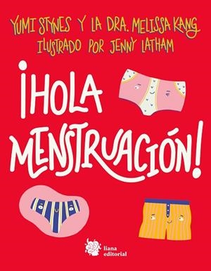 ¡HOLA MENSTRUACIÓN! | 9788412140712 | STYNES, YUMI/KANG, DRA. MELISSA | Cooperativa Cultural Rocaguinarda