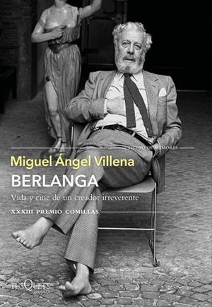BERLANGA. VIDA Y CINE DE UN CREADOR IRREVERENTE | 9788490669266 | VILLENA, MIGUEL ÁNGEL | Cooperativa Cultural Rocaguinarda
