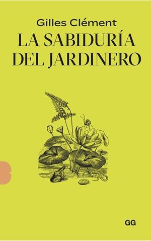 SABIDURÍA DEL JARDINERO, LA | 9788425233135 | CLÉMENT, GILLES | Cooperativa Cultural Rocaguinarda