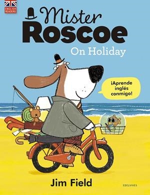 MISTER ROSCOE ON HOLIDAY | 9788414030332 | FIELD, JIM | Cooperativa Cultural Rocaguinarda