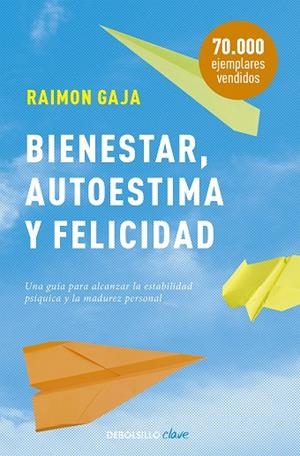 BIENESTAR, AUTOESTIMA Y FELICIDAD | 9788499086323 | GAJA, RAIMON | Cooperativa Cultural Rocaguinarda
