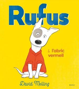 RUFUS I L'ABRIC VERMELL | 9788447942763 | MELLING, DAVID | Cooperativa Cultural Rocaguinarda