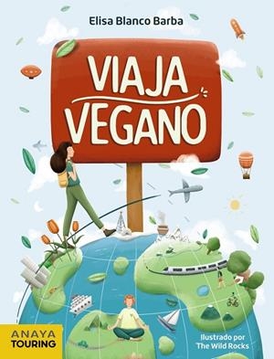 VIAJA VEGANO | 9788491583738 | BLANCO BARBA, ELISA | Cooperativa Cultural Rocaguinarda