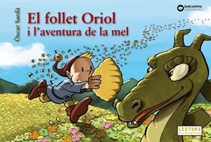 FOLLET ORIOL I L'AVENTURA DE LA MEL, EL  | 9788448952129 | SARDÀ, ÒSCAR | Cooperativa Cultural Rocaguinarda