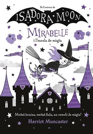 MIRABELLE I L'ESCOLA DE MÀGIA, LA  | 9788420440965 | MUNCASTER, HARRIET | Cooperativa Cultural Rocaguinarda