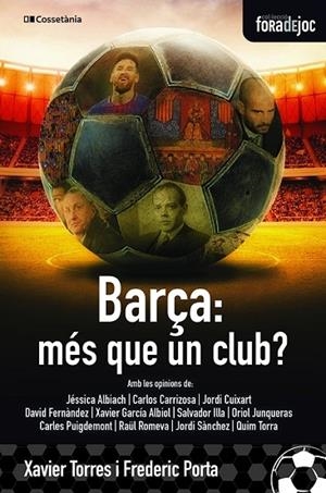 BARÇA, MÉS QUE UN CLUB? | 9788413560274 | PORTA I VILA , FREDERIC/TORRES I LLITERAS , XAVIER | Cooperativa Cultural Rocaguinarda