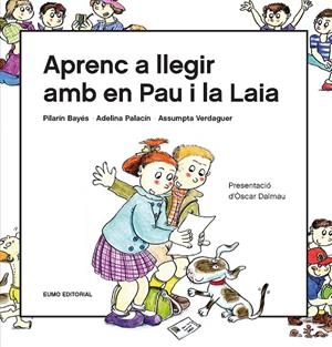 APRENC A LLEGIR AMB EN PAU I LA LAIA | 9788497666916 | PALACÍN PEGUERA, ADELINA/BAYÉS LUNA, PILARÍN/VERDAGUER DODAS, ASSUMPTA | Cooperativa Cultural Rocaguinarda