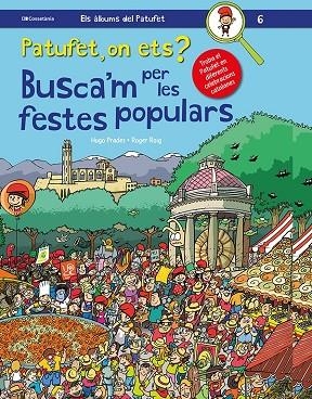 PATUFET, ON ETS? BUSCA'M PER LES FESTES POPULARS | 9788413560373 | ROIG CÉSAR , ROGER | Cooperativa Cultural Rocaguinarda