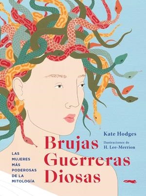 BRUJAS, GUERRERAS, DIOSAS | 9788412152159 | HODGES, KATE | Cooperativa Cultural Rocaguinarda