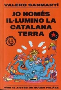 JO NOMÉS IL.LUMINO LA CATALANA TERRA | 9788412316506 | SANMARTÍ, VALERO | Cooperativa Cultural Rocaguinarda