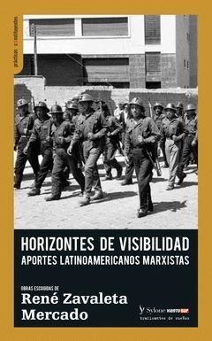 HORIZONTES DE VISIBILIDAD | 9788412276251 | ZAVALETA MERCADO, RENÉ | Cooperativa Cultural Rocaguinarda