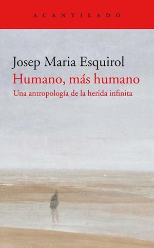 HUMANO, MÁS HUMANO | 9788418370311 | ESQUIROL CALAF, JOSEP MARIA | Cooperativa Cultural Rocaguinarda