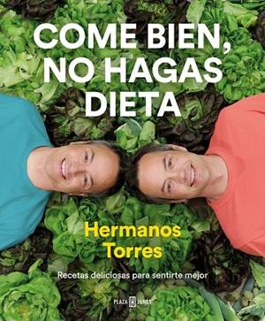 COME BIEN, NO HAGAS DIETA | 9788401022470 | TORRES, SERGIO/TORRES, JAVIER | Cooperativa Cultural Rocaguinarda