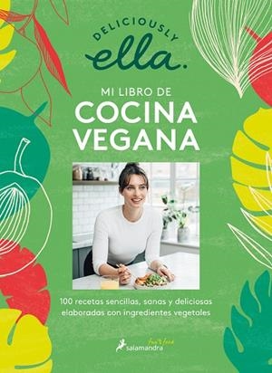 DELICIOUSLY ELLA. MI LIBRO DE COCINA VEGANA | 9788418107153 | DELICIOUSLY ELLA, | Cooperativa Cultural Rocaguinarda