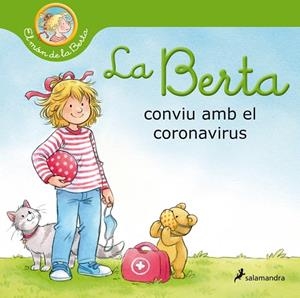 BERTA CONVIU AMB EL CORONAVIRUS, LA  | 9788418174513 | SCHNEIDER, LIANE | Cooperativa Cultural Rocaguinarda