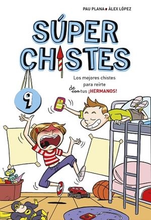 SÚPER CHISTES DE HERMANOS (SÚPER CHISTES 9) | 9788417460709 | PLANA, PAU | Cooperativa Cultural Rocaguinarda