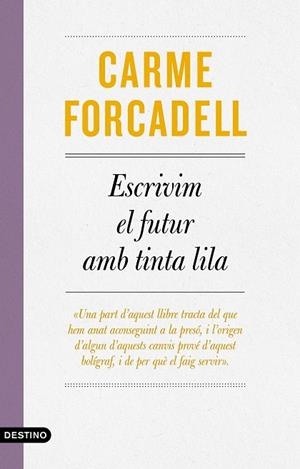 ESCRIVIM EL FUTUR AMB TINTA LILA | 9788497103138 | FORCADELL, CARME | Cooperativa Cultural Rocaguinarda