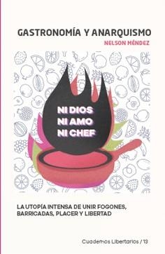 GASTRONOMIA Y ANARQUISMO | 9788494680793 | MÉNDEZ, NELSON | Cooperativa Cultural Rocaguinarda