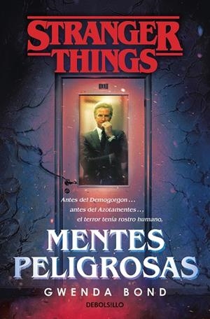 STRANGER THINGS: MENTES PELIGROSAS | 9788466355384 | BOND, GWENDA | Cooperativa Cultural Rocaguinarda