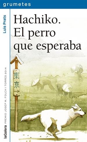 HACHIKO. EL PERRO QUE ESPERABA | 9788424659752 | PRATS, LUIS | Cooperativa Cultural Rocaguinarda