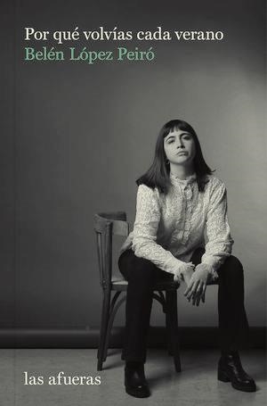 POR QUE VOLVIAS CADA VERANO | 9788412145786 | LÓPEZ PEIRÓ, BELÉN | Cooperativa Cultural Rocaguinarda