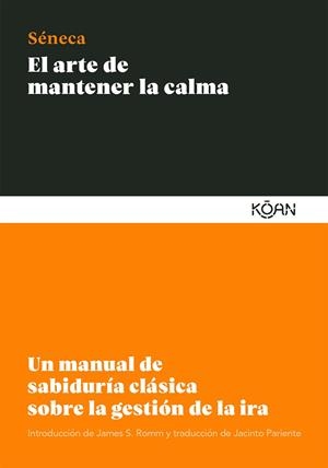 ARTE DE MANTENER LA CALMA, EL | 9788412053791 | SÉNECA, LUCIO ANNEO | Cooperativa Cultural Rocaguinarda