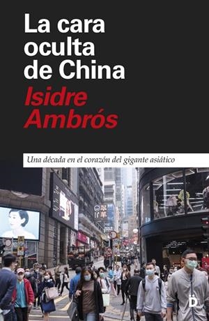 CARA OCULTA DE CHINA, LA | 9788418011184 | AMBRÓS, ISIDRE | Cooperativa Cultural Rocaguinarda