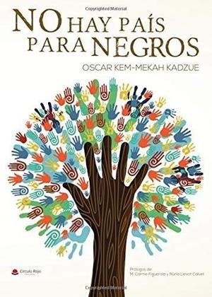 NO HAY PAÍS PARA NEGROS | 9788417150648 | KEM-MEKAH KADZUE, OSCAR | Cooperativa Cultural Rocaguinarda