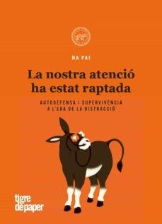 NOSTRA ATENCIO HA ESTAT RAPTADA, LA | 9788416855995 | Cooperativa Cultural Rocaguinarda