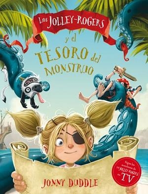 JOLLEY-ROGERS Y EL TESORO DEL MONSTRUO, LOS | 9788494869464 | DUDDLE, JONNY | Cooperativa Cultural Rocaguinarda