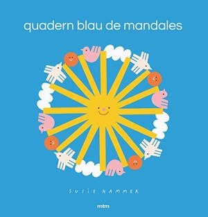 QUADERN BLAU DE MANDALES | 9788417165598 | HAMMER, SUSIE | Cooperativa Cultural Rocaguinarda