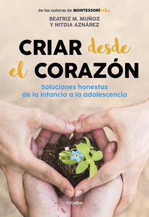 CRIAR DESDE EL CORAZÓN | 9788418007170 | M. MUÑOZ, BEATRIZ/AZNÁREZ, NITDIA | Cooperativa Cultural Rocaguinarda