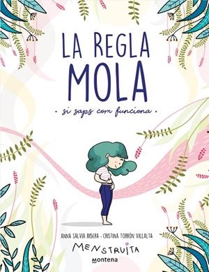 REGLA MOLA (SI SAPS COM FUNCIONA), LA | 9788418483806 | SALVIA, ANNA/TORRÓN (MENSTRUITA), CRISTINA | Cooperativa Cultural Rocaguinarda